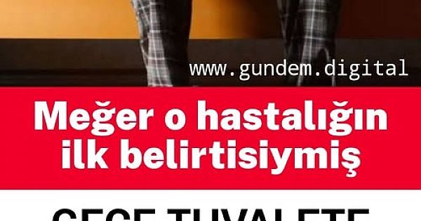 Gece Tuvalete Kalkanlar Dikkat 