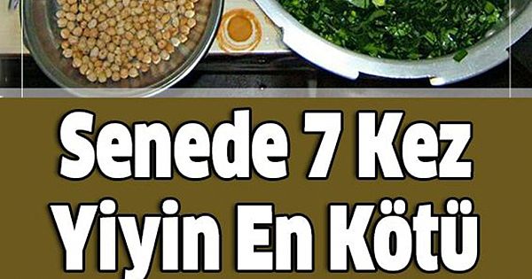 Senede 7 Kez Yiyin  