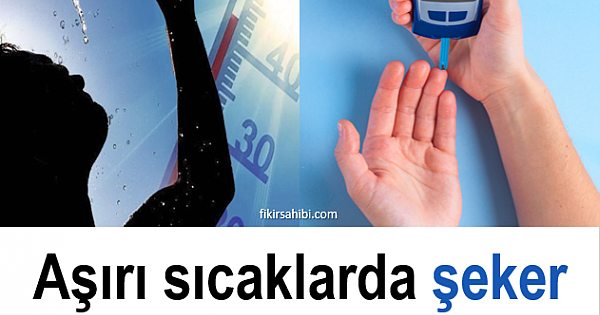 Sıcaklarda Şeker Hastaları Dikkat