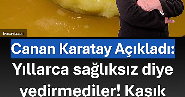 Yıllarca Yedirmediler 