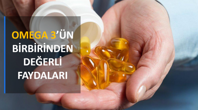 Omega-3'ün Birbirinden Değerli Faydaları